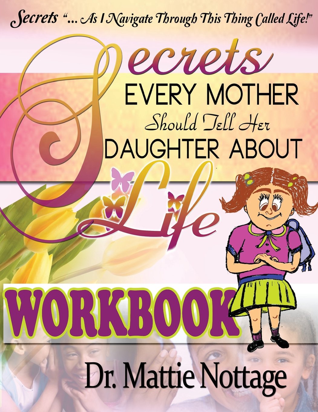Secrets Every Mother Should Tell Her Daughter About Life! book cover